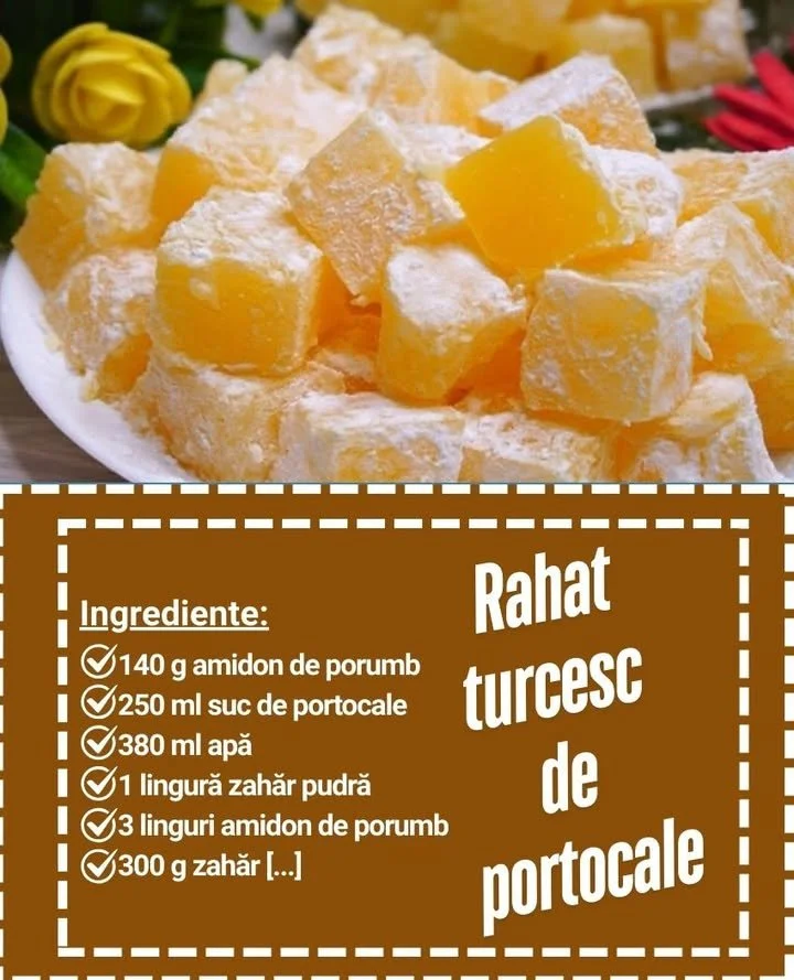 Rahat de portocale delicios și parfumat, o rețetă tradițională